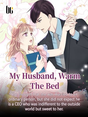 My Husband, Warm The Bed-Novel2