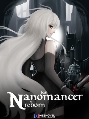 Nanomancer Reborn - I've Become A Snow Girl?-Novel